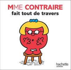 Mme Contraire fait tout de travers - Hargreaves Roger ; Marchand Kalicky Anne