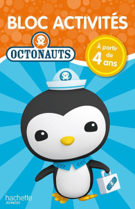 Bloc activités Octonauts / A partir de 4ans - Hachette Jeunesse