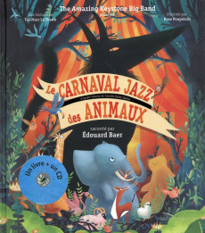 Le carnaval jazz des animaux. Avec 1 CD audio - THE AMAZING KEYSTONE