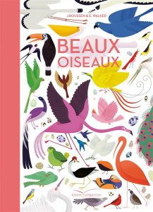 Beaux oiseaux - Roussen Jean ; Walker Emmanuelle ; Desfour Aurélie