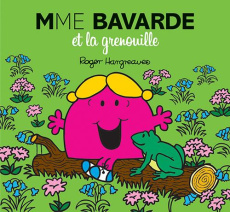 Mme Bavarde et la grenouille - Hargreaves Roger ; Marchand Kalicky Anne