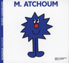 Monsieur Atchoum - Hargreaves Roger ; Hiest Evelyne
