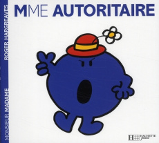 Madame Autoritaire - Hargreaves Roger ; Bouniort Jeanne