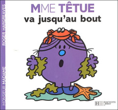 Madame Têtue va jusqu'au bout - Hargreaves Roger ; Gontier Josette