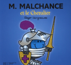 Monsieur Malchance et le Chevalier - Hargreaves Roger