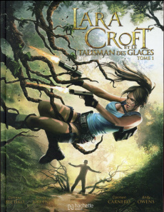 Lara Croft et le talisman des glaces Tome 1 : Lara Croft et le talisman des glaces - Bechko Corinna ; Green Randy ; Carnero Carmen ; Ow