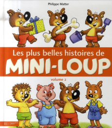 Les plus belles histoires de Mini-Loup / Tome 2 - Matter Philippe