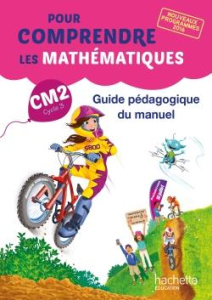 Pour comprendre les mathématiques CM2 Cycle 3. Guide pédagogique du manuel, Edition 2017 - Bramand Natacha ; Bramand Paul ; Lafont Eric ; Mau