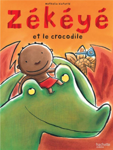 Zékéyé et le crocodile - Dieterlé Nathalie