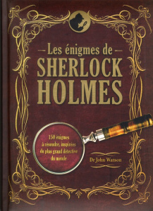 Les énigmes de Sherlock Holmes - Dedopulos Tim ; Greenspan Arthur ; Guillois Christ