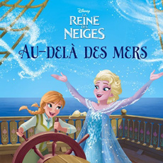 La Reine des Neiges. Au delà des océans - DISNEY WALT