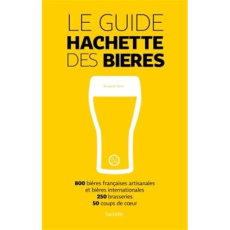 Le guide Hachette des bières. Edition 2015 - Pierre Elisabeth