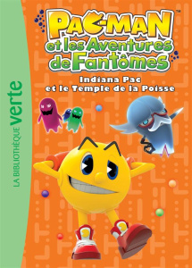 Pac-man et les aventures de fantômes Tome 2 : Indiana Pac et le Temple de la Poisse - Godeau Natacha