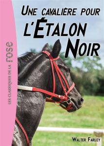 L'Etalon Noir Tome 18 : Une cavalière pour l'étalon noir - Farley Walter ; Muray Jean