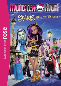 Monster High Tome 9 : Scaris, ville des frayeurs - Barféty Elizabeth