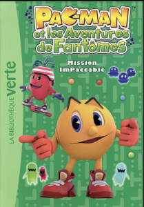 Pac-man et les aventures de fantômes Tome 4 : Mission ImPaccable - Godeau Natacha