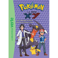Pokémon : la série XY Tome 26 : Le Méga-Lien de Carchacrok - Godeau Natacha