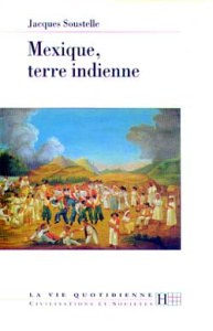 Mexique, terre indienne - Soustelle Jacques
