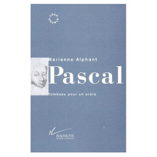 PASCAL. Tombeau pour un ordre - Alphant Marianne
