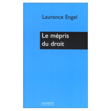 Le mépris du droit - Engel Laurence