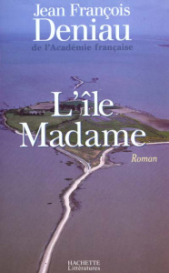 L'île Madame - Deniau Jean-François