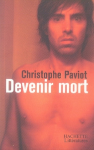 Devenir mort - Paviot Christophe