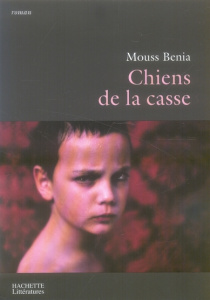 Chiens de la casse - Benia Mouss
