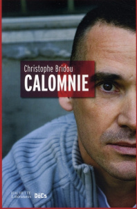 Calomnie - Bridou Christophe ; Duchesne Mathieu