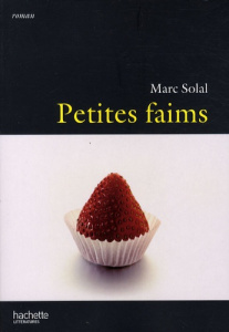 Petites faims - Solal Marc