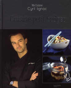 Cuisine petit budget - Lignac Cyril - Nurra Rina - Streeter Lissa