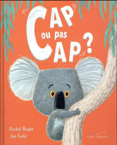 Cap ou pas cap ? - Bright Rachel ; Field Jim ; Desfour Aurélie