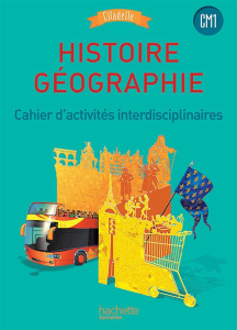 Histoire Géographie CM1. Cahier d'activités interdisciplinaires, Edition 2016 - Badier Walter ; Aymérial Cédric ; Rouillon Guillau