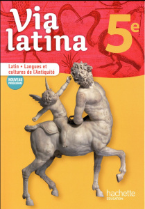 Latin - Langues et cultures de l'Antiquité 5e Via latina. Livre élève, Edition 2017 - Antoni Mottola Agathe - Simon Aline