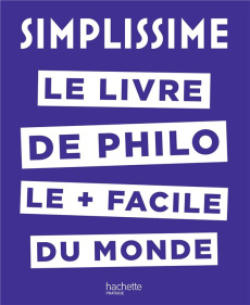 Le livre de philo le plus facile du monde - André Jean-Louis - Léris Arthur