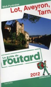 Lot, Aveyron, Tarn - Gloaguen Philippe, Collectif