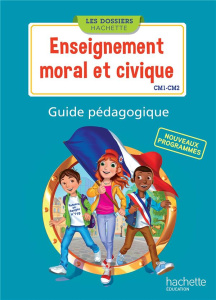 Enseignement moral et civique CM1-CM2. Guide pédagogique, Edition 2016 - Saïsse Christophe ; Boissière Esther