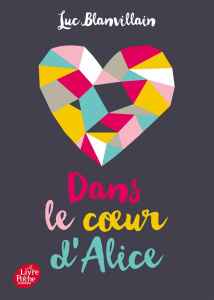 Dans le coeur d'Alice - Blanvillain Luc