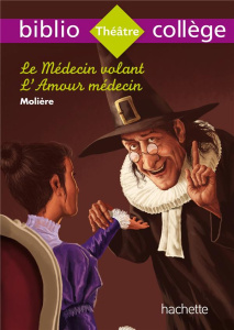 Le médecin volant ; L'amour médecin - MOLIERE (POQUELIN DI