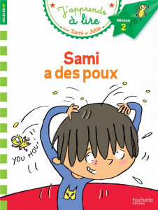 J'apprends à lire avec Sami et Julie : Sami a des poux. Milieu de CP, niveau 2 - Bonté Thérèse