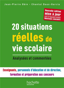 20 situations réelle de vie scolaire. Analysées et commentées - Obin Jean-Pierre ; Daux-Garcia Chantal ; Pau-Lange