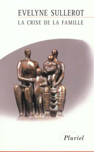 La crise de la famille. Edition 2000 - Sullerot Evelyne