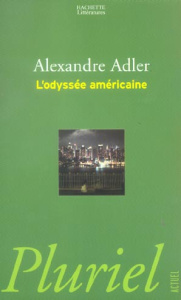 L'odyssée américaine - Adler Alexandre