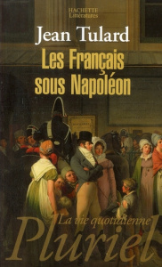 Les Français sous Napoléon - Tulard Jean