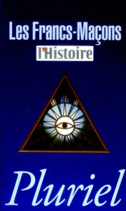 Les Francs-Maçons - Agulhon Maurice ; Azéma Jean-Pierre ; Bauer Alain