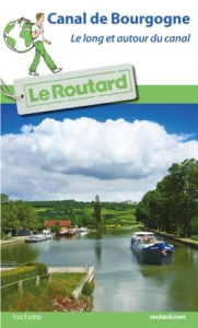 Canal de Bourgogne. Le long et autour du canal - COLLECTIF