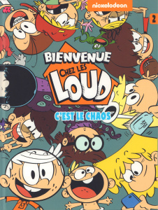 Bienvenue chez les Loud Tome 2 : Onze fois plus de chaos - NICKELODEON