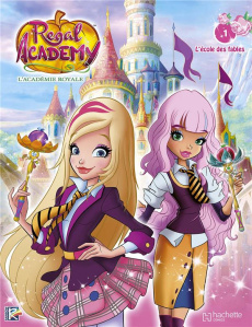 Regal Academy Tome 1 : L'école des fables - Straffi Iginio - Vergari Luana