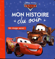 Cars. Un virage serré ! - COLLECTIF