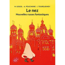 Le nez. Nouvelles russes fantastiques - Gogol Nicolas ; Pouchkine Alexandre ; Tourgueniev