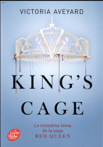Red Queen Tome 3 : King's cage - Aveyard Victoria ; Delarbre Alice